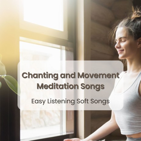 Chanting and Movement Meditation Songs | Boomplay Music
