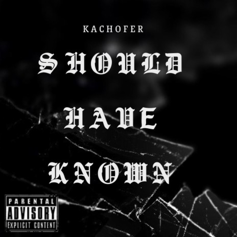 Should have Known | Boomplay Music