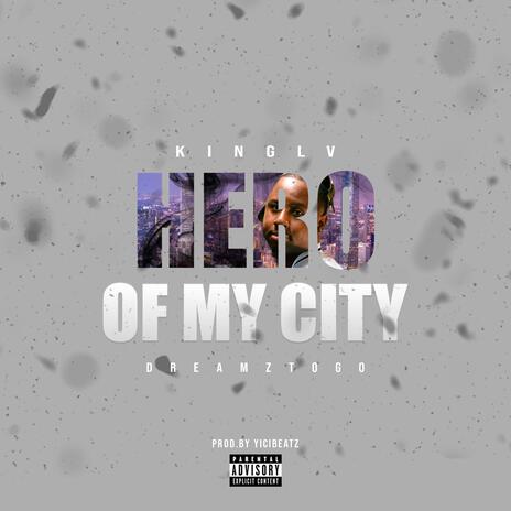 Hero Of My City | Boomplay Music