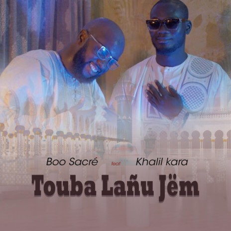 Touba Lanu Jem ft. Khalil Kara | Boomplay Music