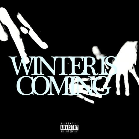 winter is coming ft. twelve | Boomplay Music