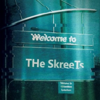 THe SKreeTs