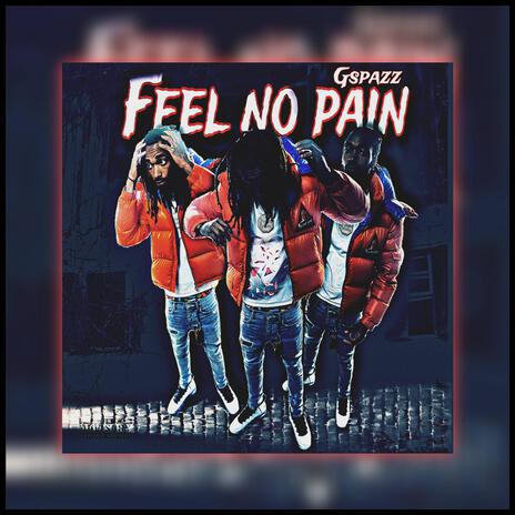 Feel No Pain | Boomplay Music