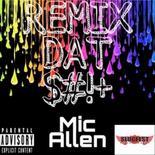 Remix Dat $#!+