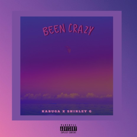 Been Crazy ft. Shirley G | Boomplay Music