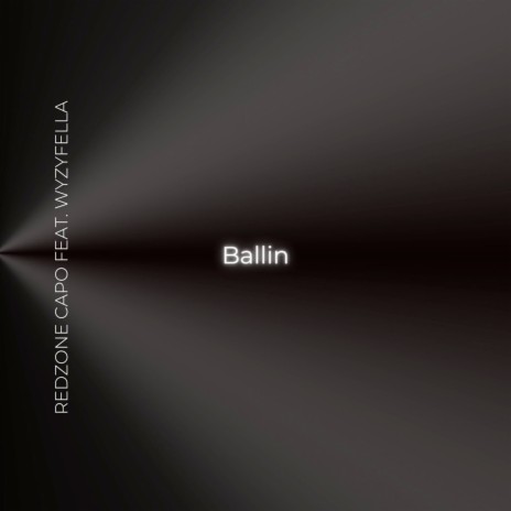 Ballin ft. WyzyFella | Boomplay Music
