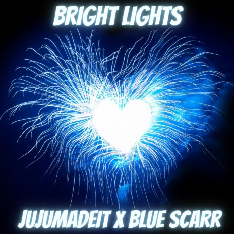 Bright Lights ft. Blue Scarr | Boomplay Music