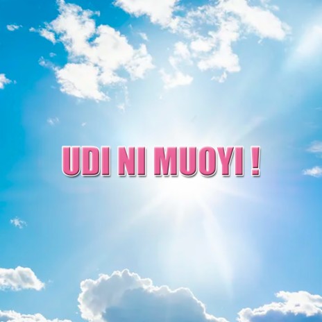 Udi Ne Muoyi! | Boomplay Music