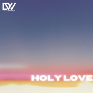 Holy Love