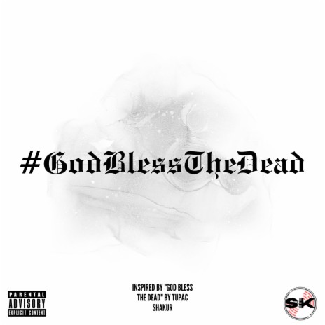 #GodBlessTheDead | Boomplay Music