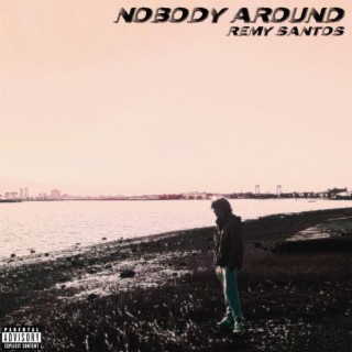 Nobody Around