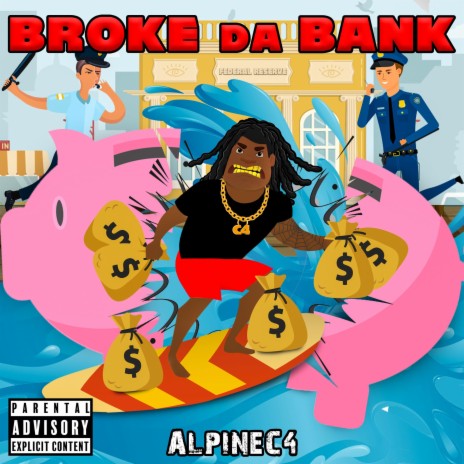 Broke Da Bank | Boomplay Music
