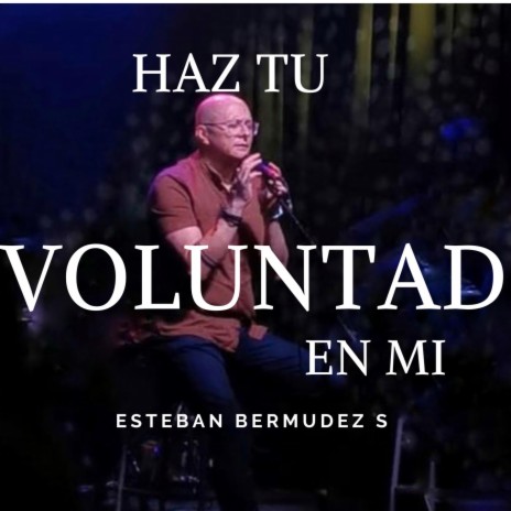 Haz Tu Voluntad en Mí | Boomplay Music