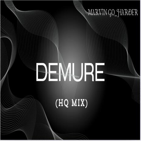 Demure (Hq Mix) | Boomplay Music