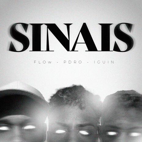 Sinais ft. Pdro Oficial & IGUIN | Boomplay Music