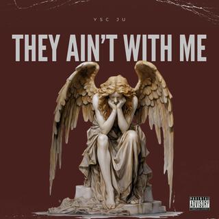 They Ain't With Me lyrics | Boomplay Music