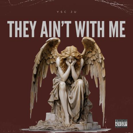 They Ain't With Me | Boomplay Music