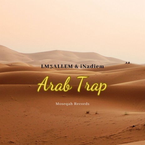 Arab Trap ft. iNadiem | Boomplay Music