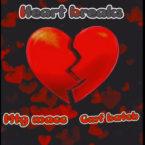 Heartbreaks ft. Mtg macc | Boomplay Music