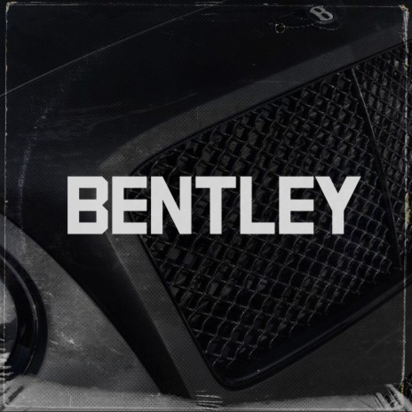 BENTLEY | Boomplay Music