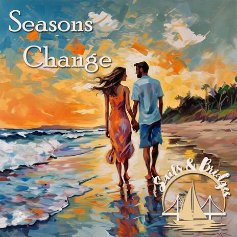 Seasons Change | Boomplay Music