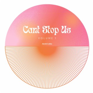 Cant stop us lyrics | Boomplay Music