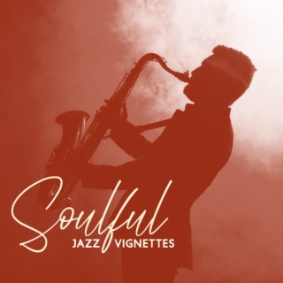 Soulful Jazz Vignettes: Instrumental Elegance and Smooth Grooves