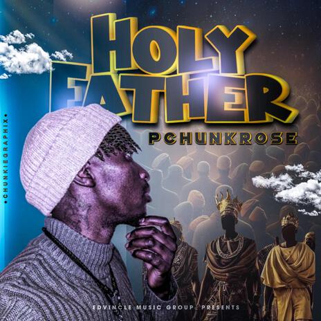 Holy Father | Boomplay Music