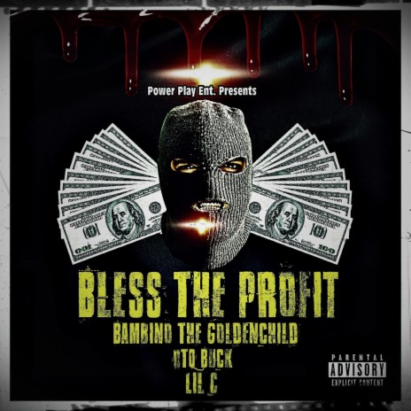 Bless The Profit ft. OTQ Buck | Boomplay Music
