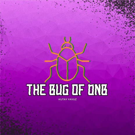 The Bug of DnB | Boomplay Music