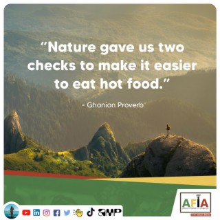 Two Cheeks for Hot Food | Ghana Proverb| AFIAPodcast