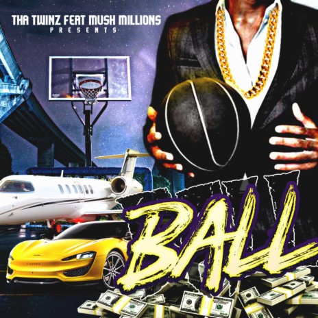 Ball ft. Mush Millions | Boomplay Music