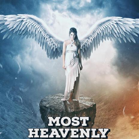 MOST HEAVENLY | Boomplay Music