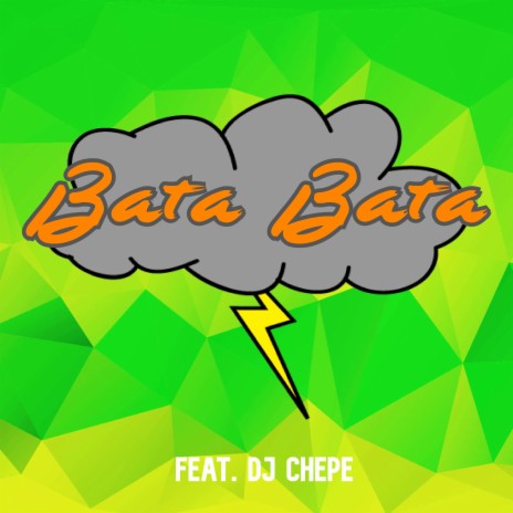 Bata Bata ft. Dj Chepe | Boomplay Music