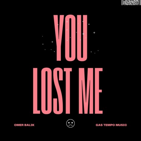 You Lost Me | Boomplay Music
