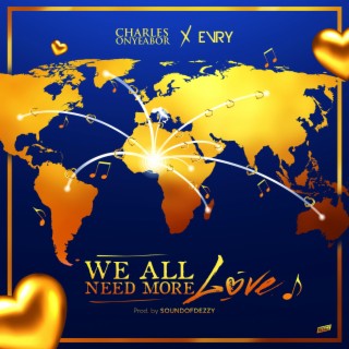We All Need More Love ft. Evry lyrics | Boomplay Music