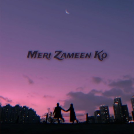 Meri Zameen Ko ft. Shahid Bilal