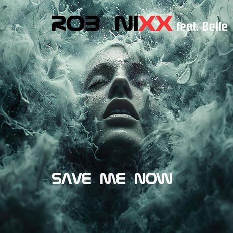 Save me now | Boomplay Music