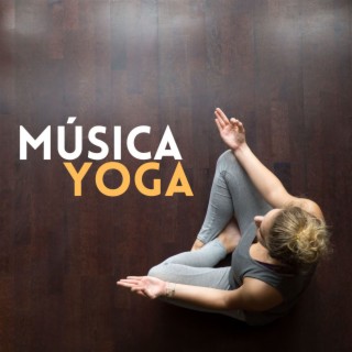 Música Yoga: La Mejor Colección de Canciones de Clase de Yoga