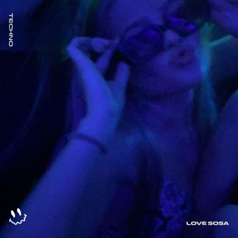 LOVE SOSA - (TECHNO) ft. STRØBE | Boomplay Music