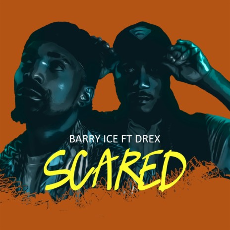Scared ft. Drex | Boomplay Music