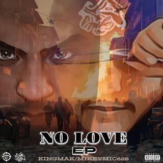 NO LOVE ft. MikeyMic628 lyrics | Boomplay Music