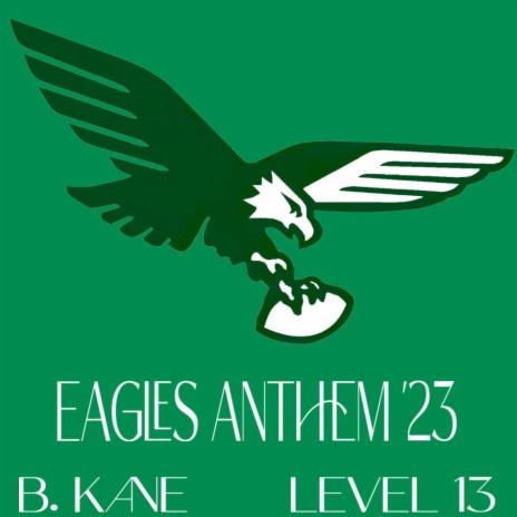 Eagles Anthem '23 ft. Level 13 | Boomplay Music