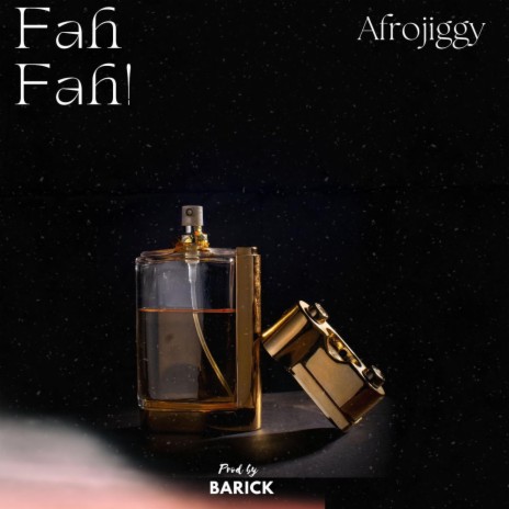 Fah fah smell good ft. Afrojiggy | Boomplay Music