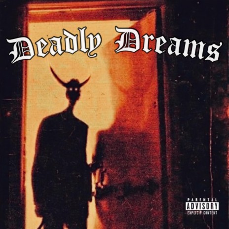 Deadly Dreams ft. Tony Lxve | Boomplay Music