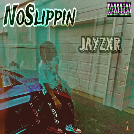 NoSlippin | Boomplay Music