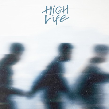 High Life | Boomplay Music