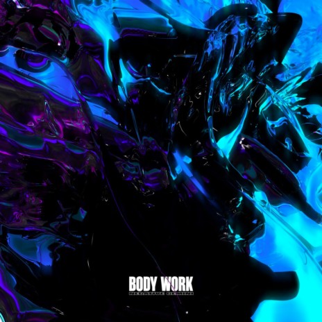 Body Work | Boomplay Music