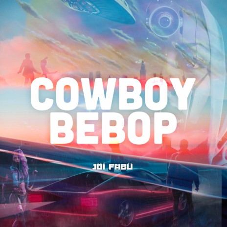 COWBOY BEBOP (IMA COWBOY) | Boomplay Music