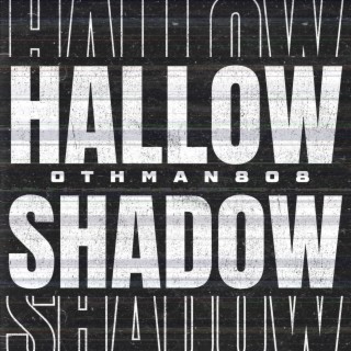 HALLOW SHADOW